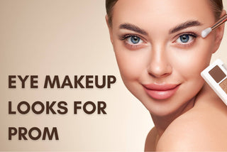 Eye Makeup Looks for Prom