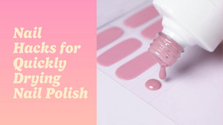 Editorial visual for Nail Hacks for Quickly Drying Nail Polish