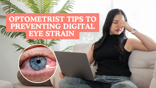 Optometrist-Approved Tips to Prevent Digital Eye Strain