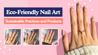 Eco-Friendly Nail Art banner displaying hands with nude butterfly nails, blue polish, glitter, and pink floral designs.