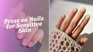 Editorial visual for Press-On Nails for Sensitive Nails: What to Know Before You Apply