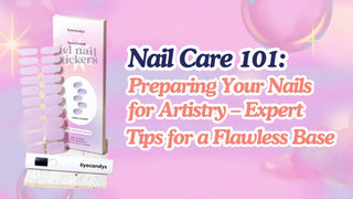 Nail Care 101: Preparing Your Nails for Artistry – Expert Tips for a Flawless Base