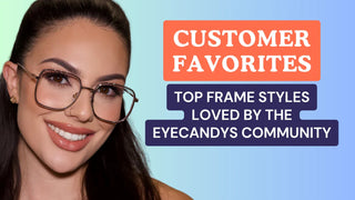 Smiling woman wearing oversized square metal frame glasses beside Customer Favorites top frame styles text.