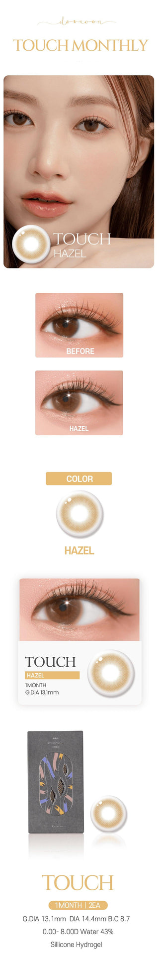 Variety of DooNoon Touch Hazel contact lens colors displayed, with closeups of an eye wearing the contact lens colors, and with a model wearing the contact lens colors showing realistic eye-enlarging effect from various angles.