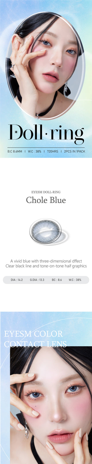 Several views of a Korean model with the Eyesm Dollring Chole Blue color contact lenses. An enlargement of a model's eyes with the prescription colored contacts, demonstrating the subtle yet striking change on dark eyes.