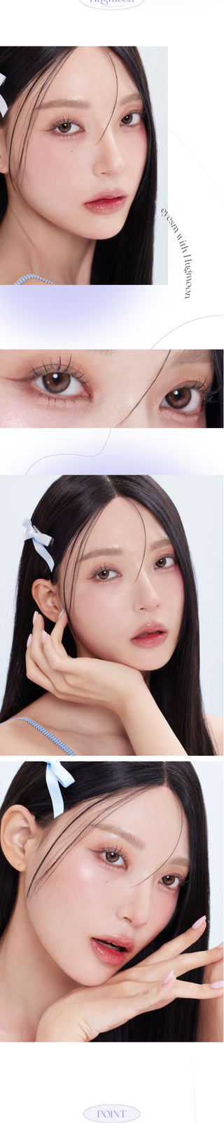 The Eyesm Hugmoon 1-Day Brown (10pk) contact lens hue from different perspectives on a model. different close-ups of eyes with the colour lens, displaying the subtle but natural change on dark brown, natural brown, and light brown eyes.