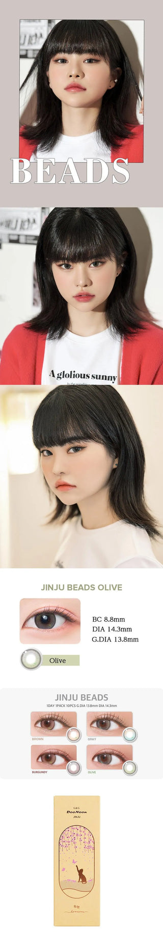 Variety of DooNoon Jinju Beads 1-Day Olive (10pk) contact lens colors displayed, with closeups of an eye wearing the contact lens colors, and with a model wearing the contact lens colors showing realistic eye-enlarging effect from various angles.