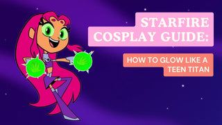 Starfire Cosplay Guide banner featuring cartoon Starfire with bright green eyes and glowing energy blasts.
