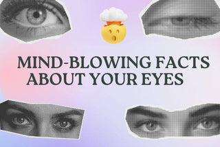 10 Facts You Didn’t Know About Your Eyes