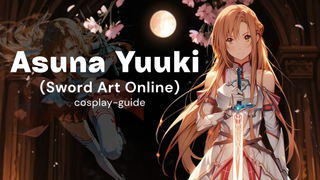 Asuna Yuuki cosplay guide graphic featuring the character in white armor holding a glowing sword under a full moon.