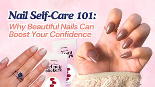 Nail Self-Care 101: How Beautiful Nails Can Boost Your Confidence