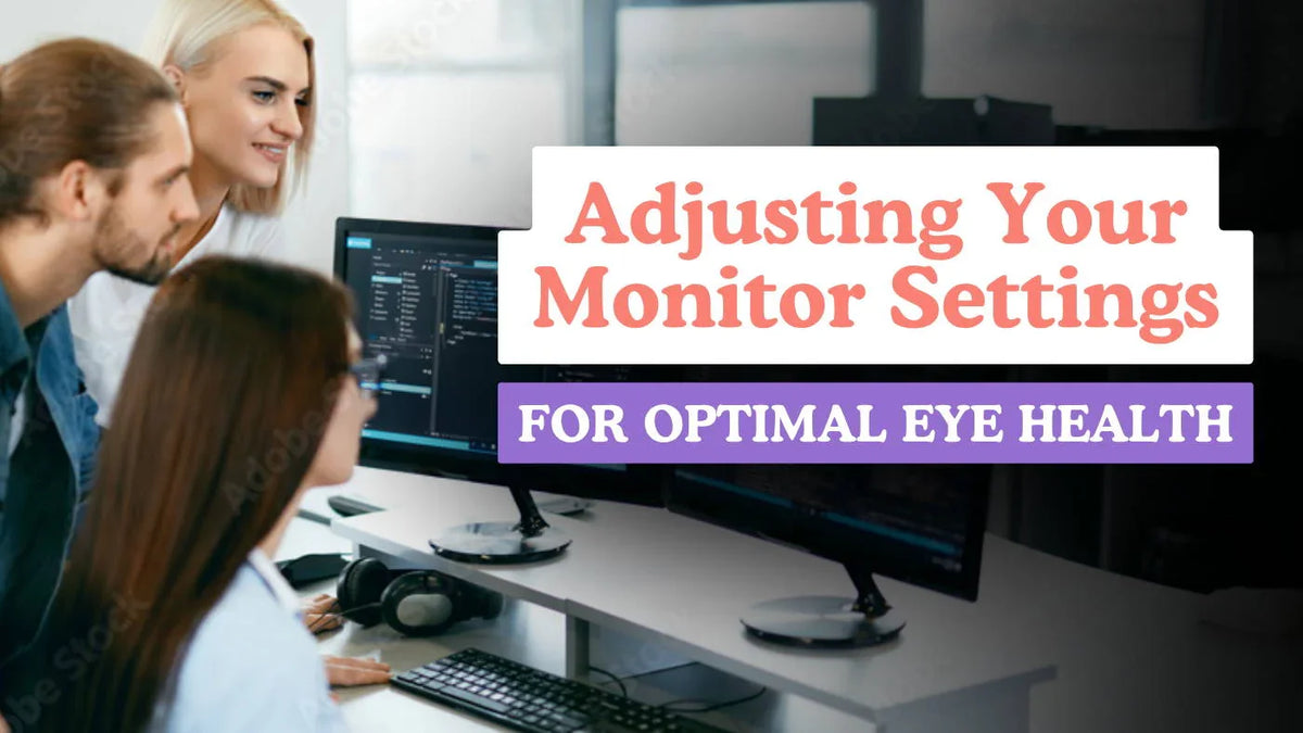Adjust Your Monitor Settings for Better Eye Health – EyeCandys®
