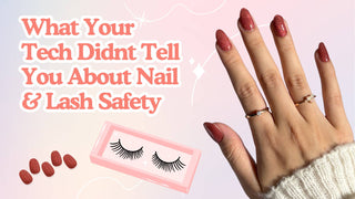 Hand with glittery pink nails beside false eyelashes and text about nail and lash safety.