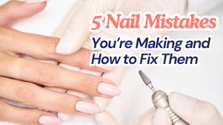 Electric nail drill held near pale pink manicured nails with text 5 Nail Mistakes You're Making and How to Fix Them.