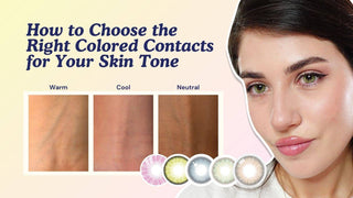 How to Choose the Right Colored Contacts for Your Skin Tone